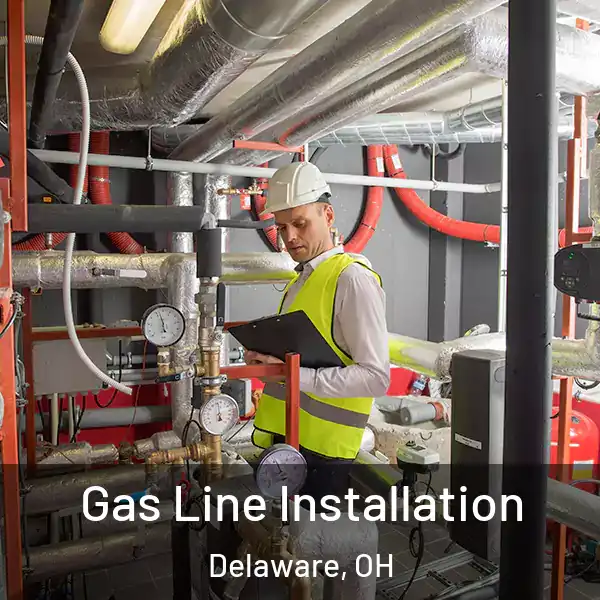  Gas Line Installation Delaware, OH