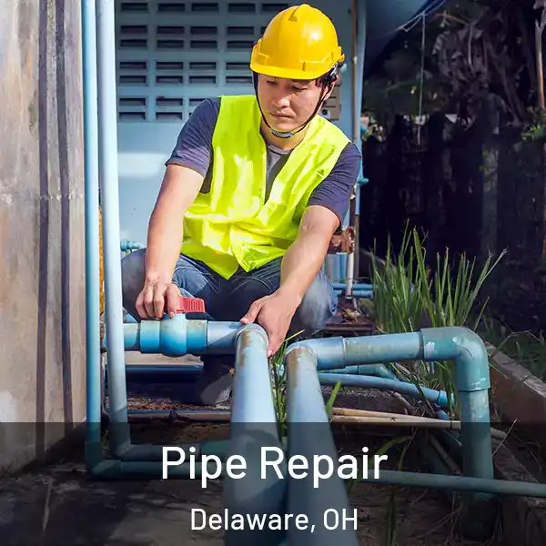  Pipe Repair Delaware, OH