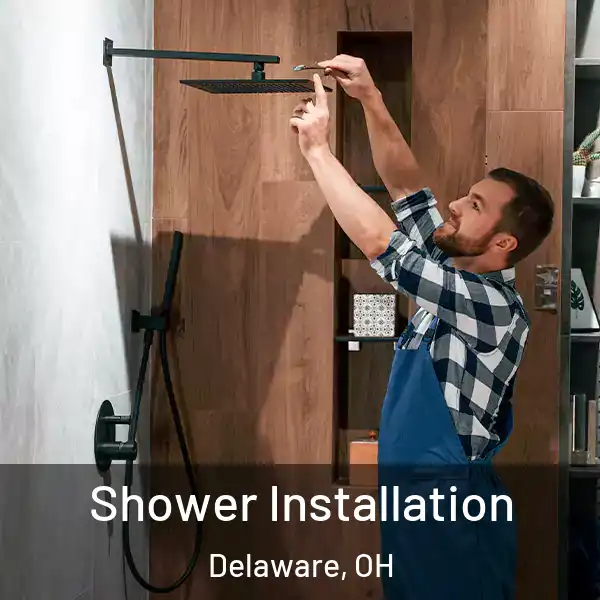  Shower Installation Delaware, OH