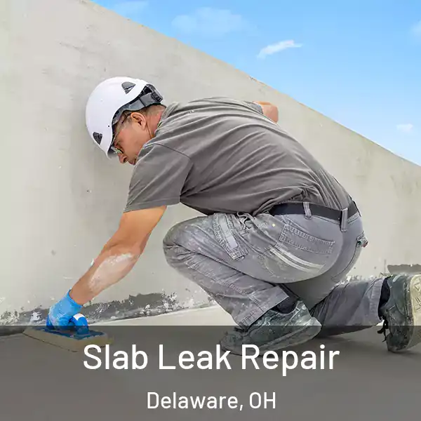  Slab Leak Repair Delaware, OH