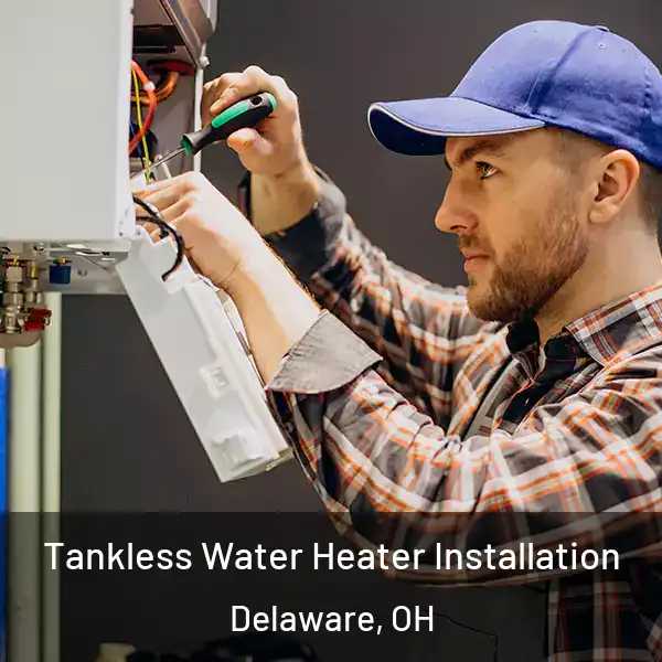  Tankless Water Heater Installation Delaware, OH