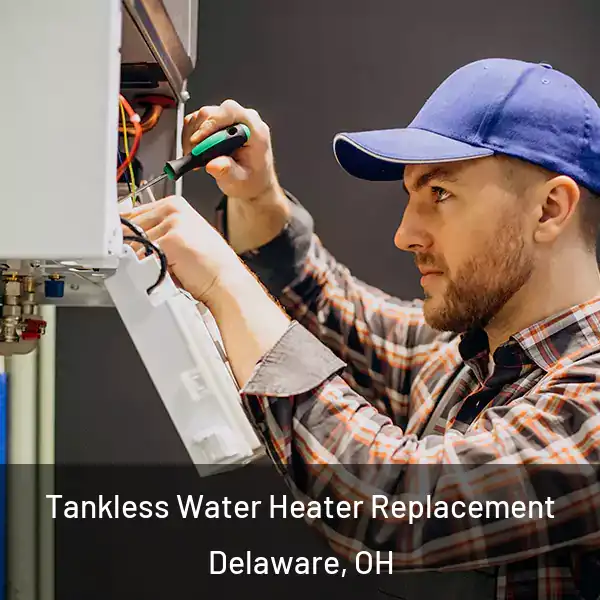  Tankless Water Heater Replacement Delaware, OH